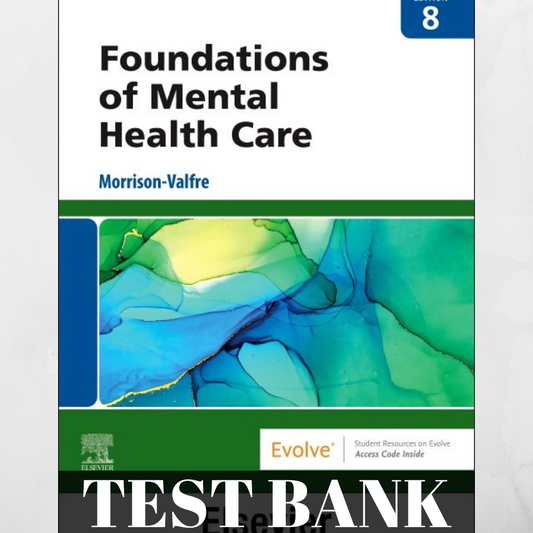 Foundations of Mental Health Care 8th Edition Morrison-Valfre