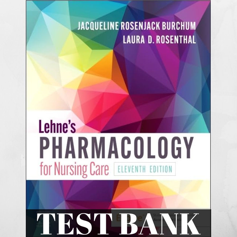 Test Bank For Lehne’s Pharmacology for Nursing Care, 11th Edition