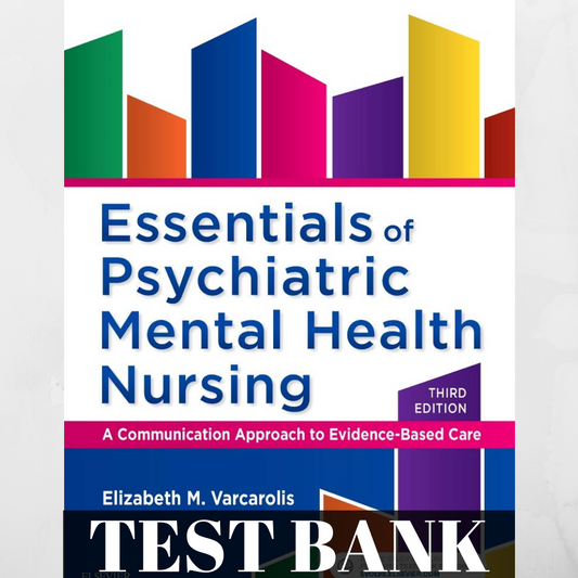 TestBank For Essentials of Psychiatric Mental Health Nursing 3rd Edition Varcarolis