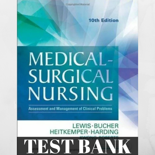 Test Bank For Medical-Surgical Nursing Assessment and Management of Clinical Problems 10th edition