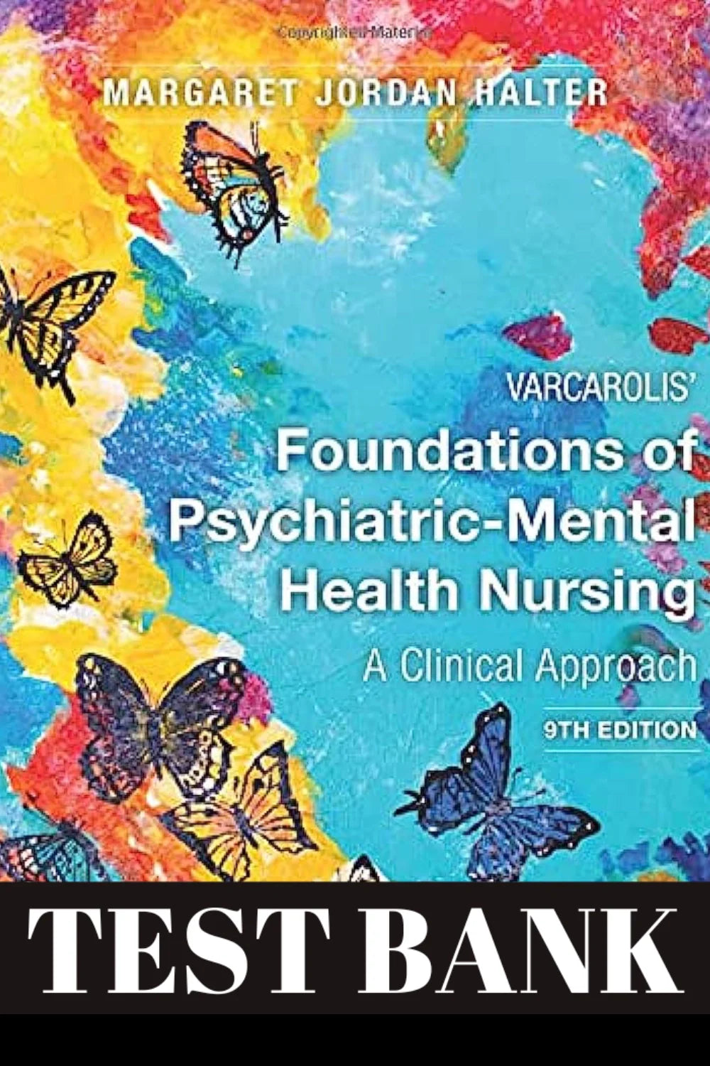 Varcarolis’ Foundations of Psychiatric-Mental Health Nursing 9th Edition Test Bank