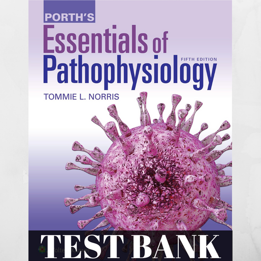 Test Bank For porth’s essentials of pathophysiology 5th edition