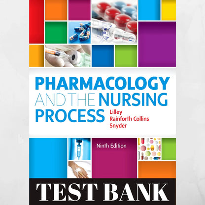 Test bank Pharmacology and the Nursing Process 9th Edition by Lilley